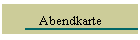 Abendkarte