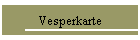 Vesperkarte